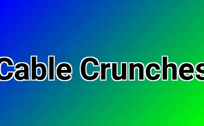 Cable Crunches