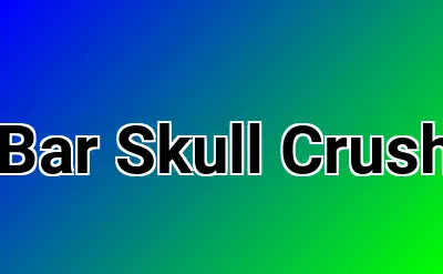 EZ-Bar Skull Crushers