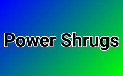 Power Shrugs